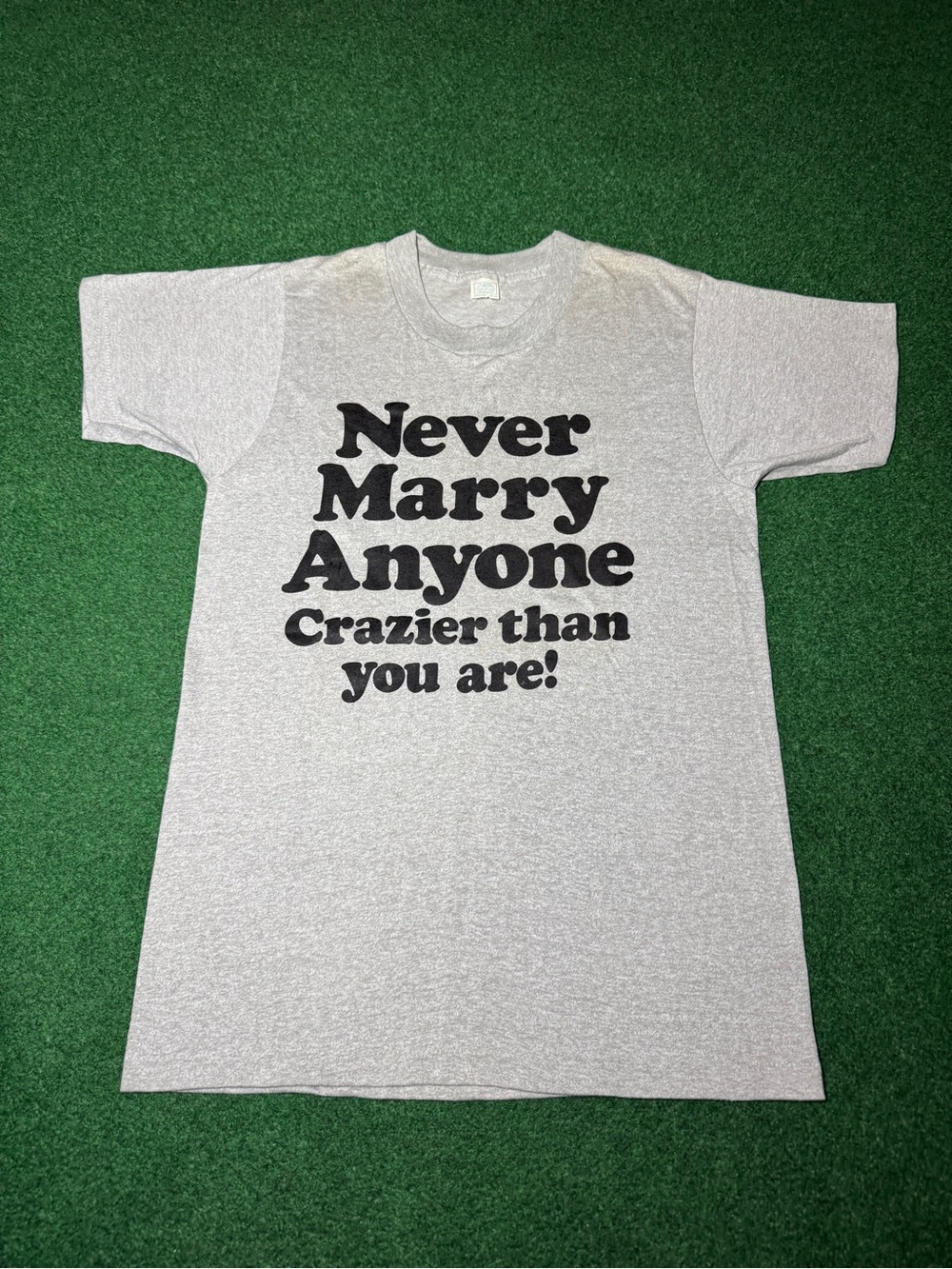 Never Marry Anyone Crazier Than You Vintage T Shirt 80s S/M Gray Funny Shirt